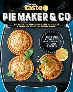 Pie Maker &amp; Co: 100 Top-Rated Recipes for Your Favourite Kitchen Gadgetsfrom Australia's Number #1 Food Site