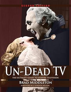Un-Dead TV: The Ultimate Guide to Vampire Television