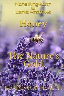 Exclusive Deal on Honey - The Nature's Gold: Recipes for Health: 1 - Amazon KSA Deals
