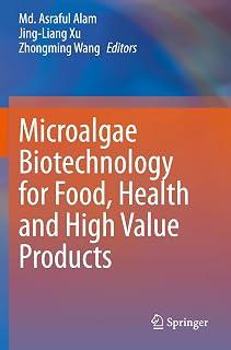 Microalgae Biotechnology for Food, Health and High Value… | هتوفر…