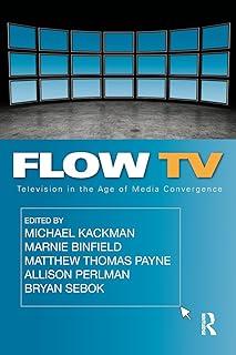 Flow TV: Television in the Age of Media Convergence