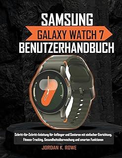 Best Top Premium Best Exclusive Deal on Samsung Galaxy Watch 7 Benutzerhandbuch: Schritt-für-Schritt-Anleitung für Anfänger und Senioren mit einfacher Einrichtung, Fitness-Tracking, Gesundheitsüberwachung und intelligenten Funktionen - KSA Deals | 2026