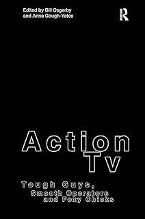 Action TV: Tough-Guys, Smooth Operators and Foxy Chicks